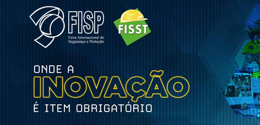 O que esperar da FISP – Feira Internacional de Segurança e Proteção